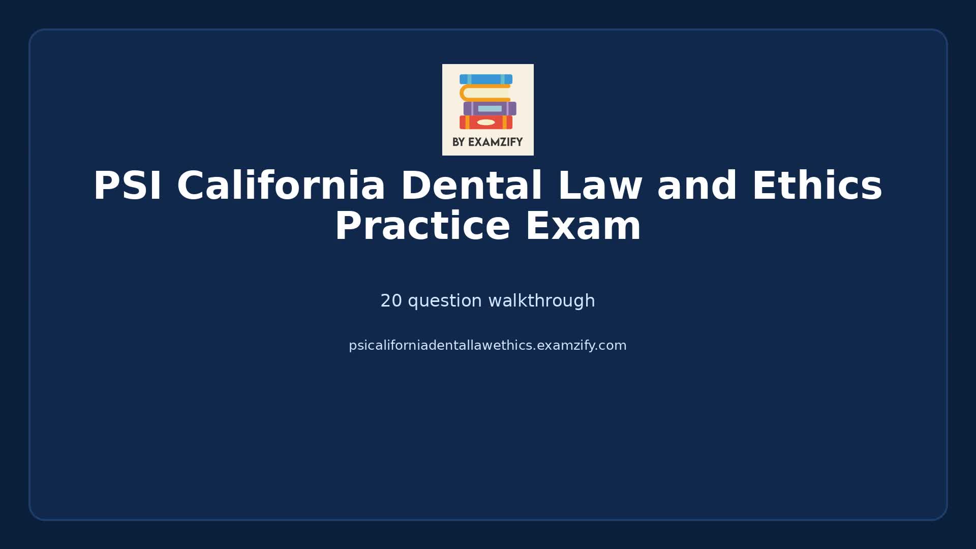 Video thumbnail for PSI California Dental Law and Ethics Practice Exam