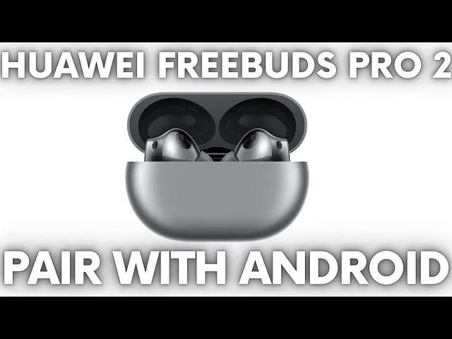 Video thumbnail for How to Pair Huawei FreeBuds Pro 2 with Android Phone - Connect FreeBuds Pro 2 to any Android Device
