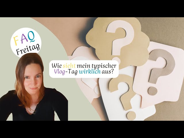Video thumbnail for Wie sieht mein typischer Vlog-Tag wirklich aus? 🎥✨ | FAQ-Freitag ❓📅