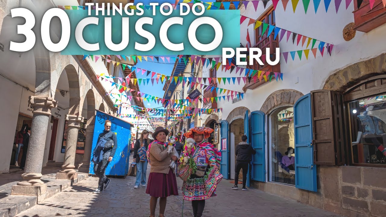 Video thumbnail for Best Things To Do in Cusco Peru 4K