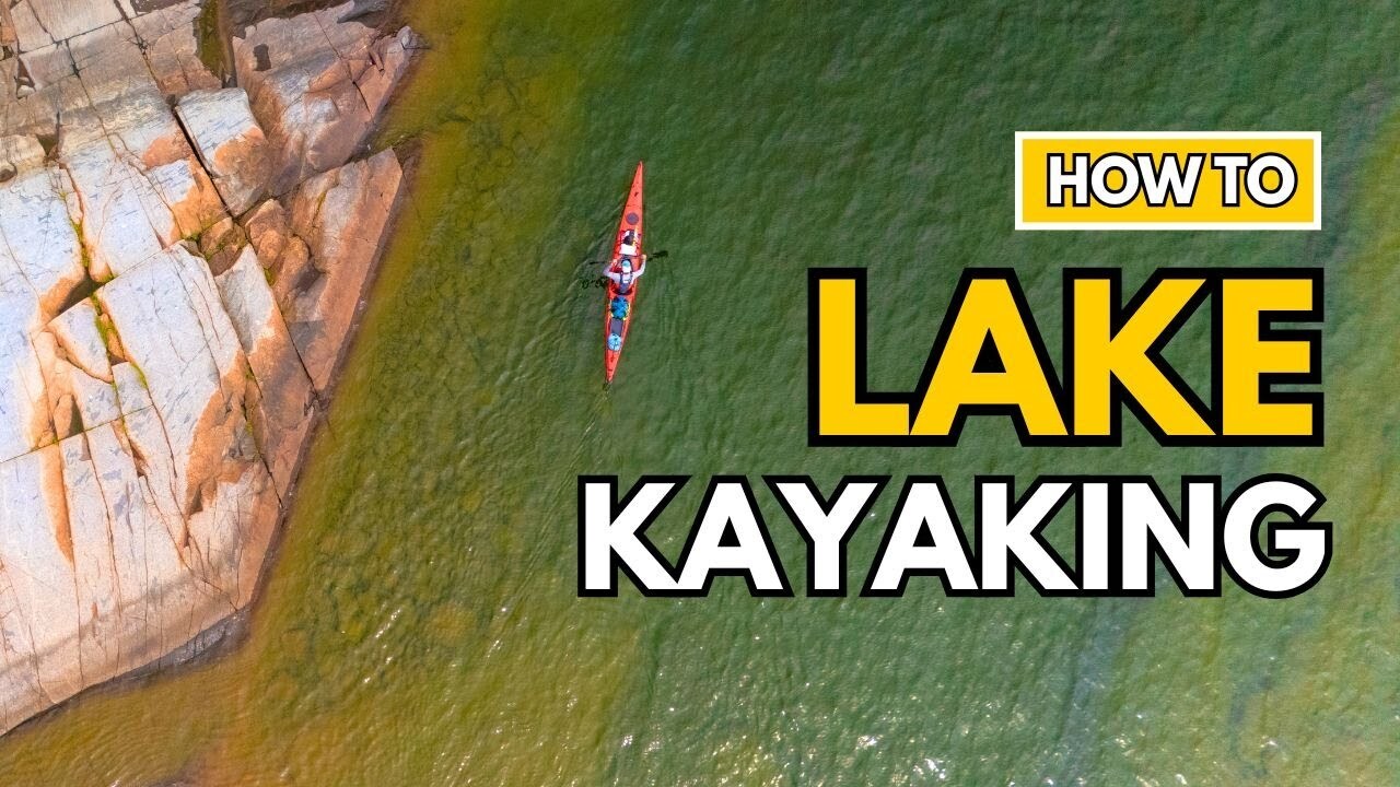 Video thumbnail for Kayaking on Lakes – Everything You Need to Know