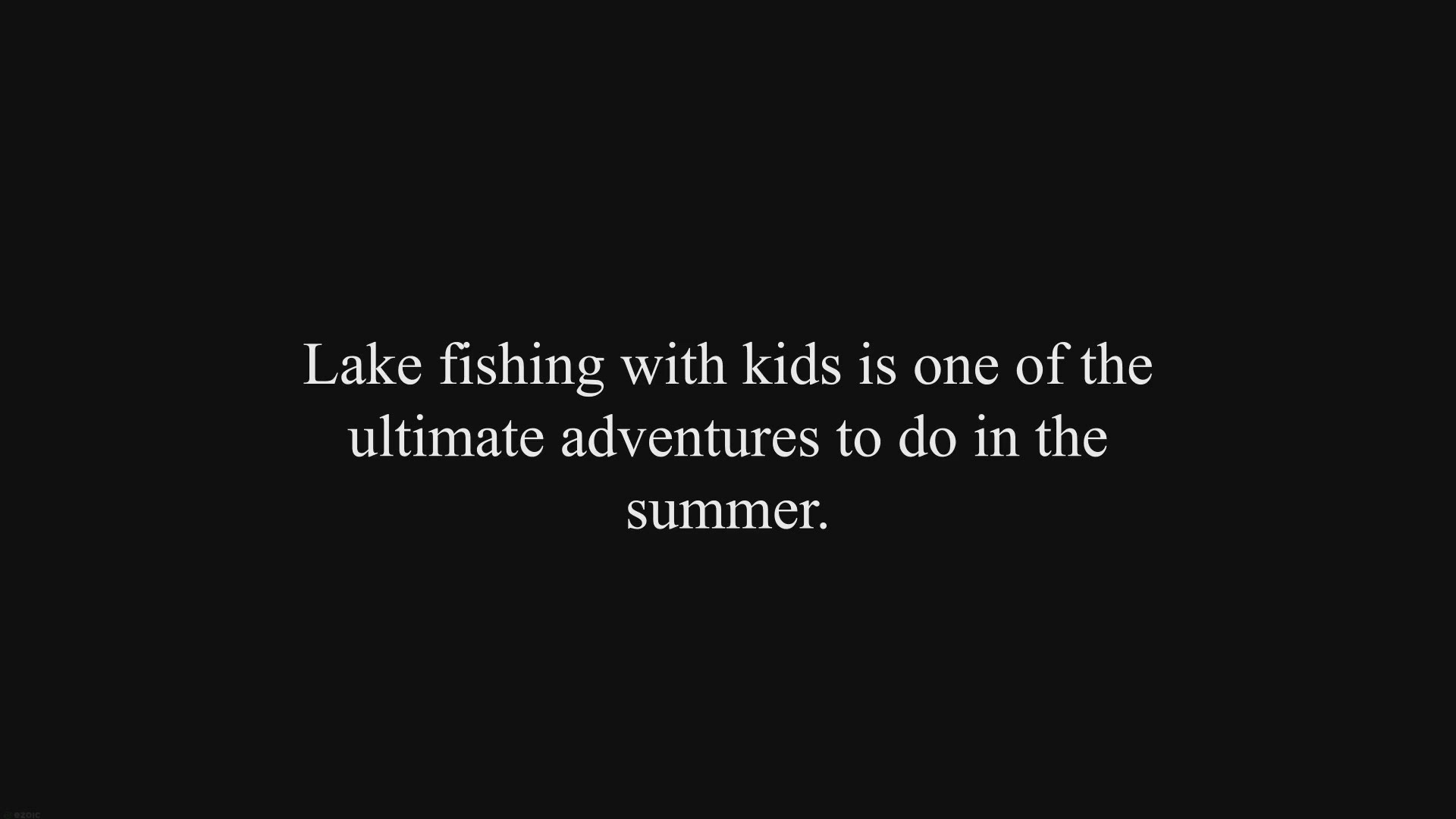 Video thumbnail for Lake Fishing with Kids: What to Know Before You Go