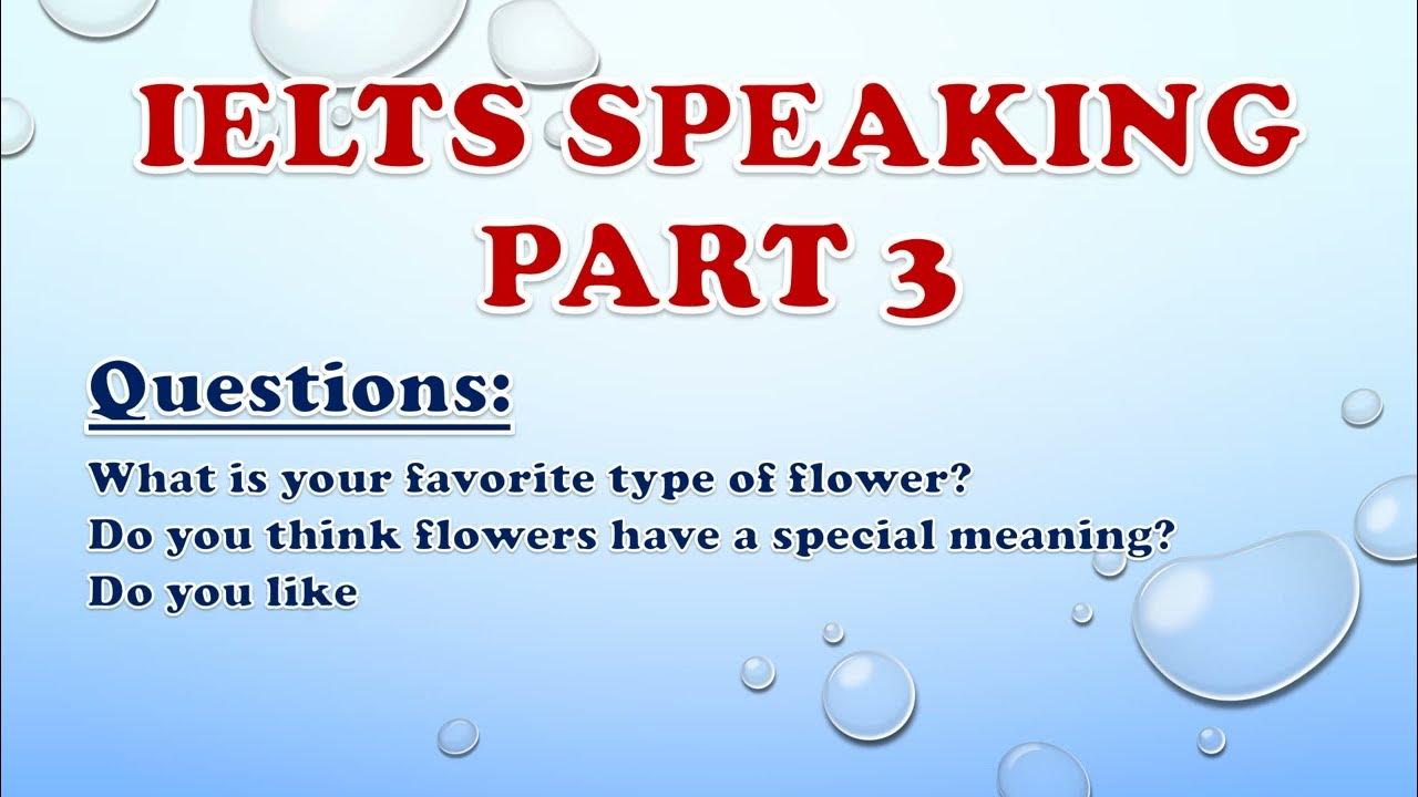 'Video thumbnail for IELTS Speaking Part 3: What is your favorite type of flower?'