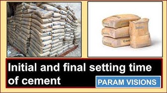'Video thumbnail for Initial and final setting time of cement /What is setting time of cement and factors affecting it.'