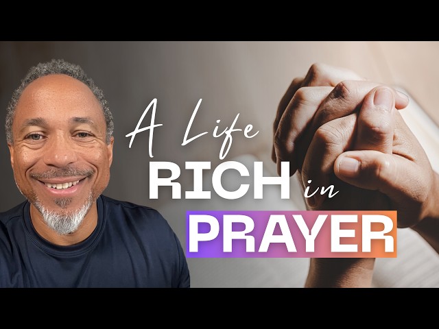 Video thumbnail for A Life RICH in Prayer--Stewardship Series