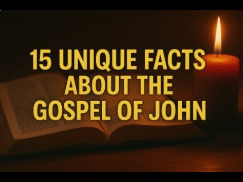 Video thumbnail for 15 Unique Facts About the Gospel of John