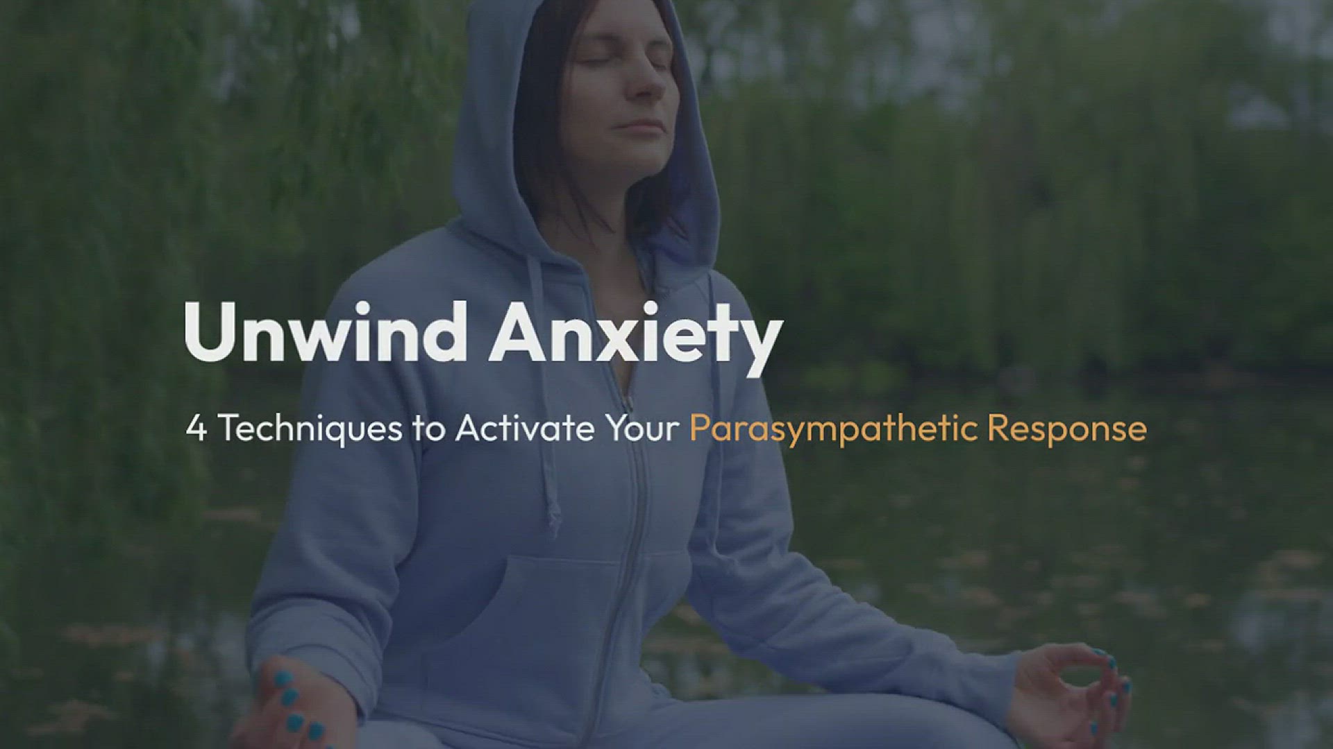 Video thumbnail for Turn off Anxiety in Your Nervous System 4 Ways to Turn on the Parasympathetic Response