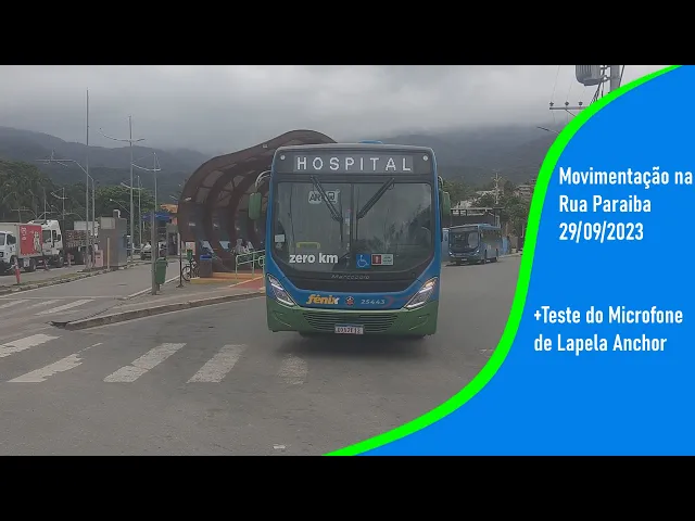 Video thumbnail for Movimentação Rua Paraiba dia 29/09/2023 + Teste Microfone de Lapela Anchor