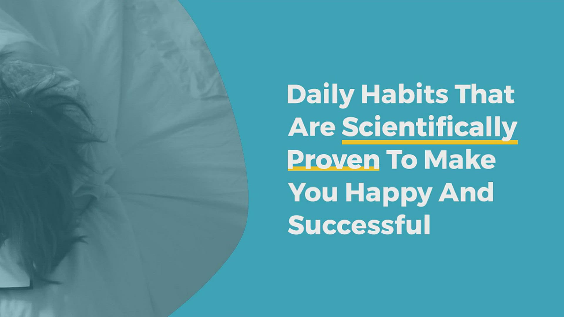 Video thumbnail for Daily Habits That Are Scientifically Proven To Make You Happy And Successful