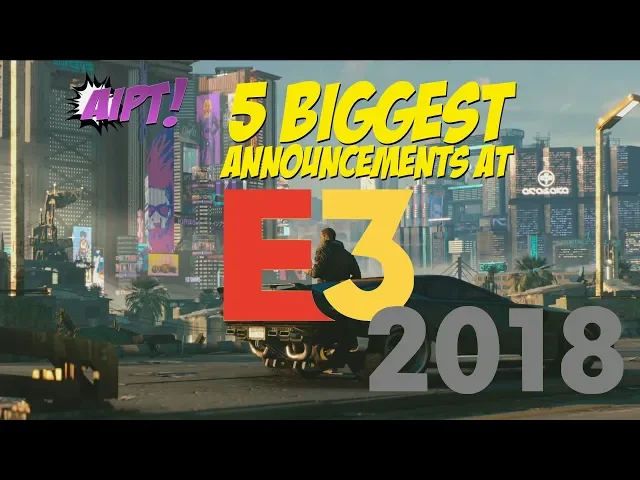 Video thumbnail for 5 biggest announcements from E3 2018