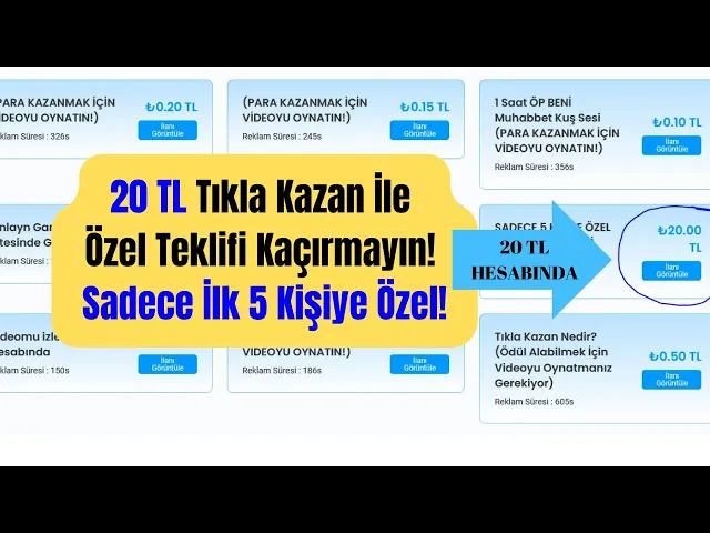Video thumbnail for 20 TL Tıkla Kazan İle Özel Teklifi Kaçırmayın! Sadece İlk 5 Kişiye Özel!