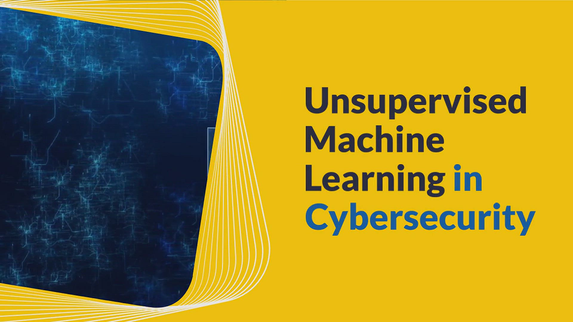 'Video thumbnail for Unsupervised Machine Learning – The Future of Cybersecurity'