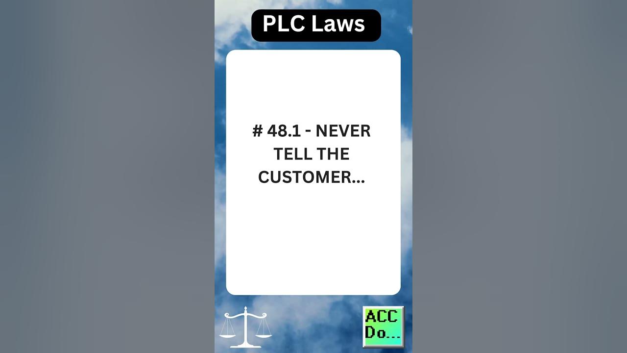 'Video thumbnail for PLC Laws #48.1 - NEVER TELL THE CUSTOMER...'