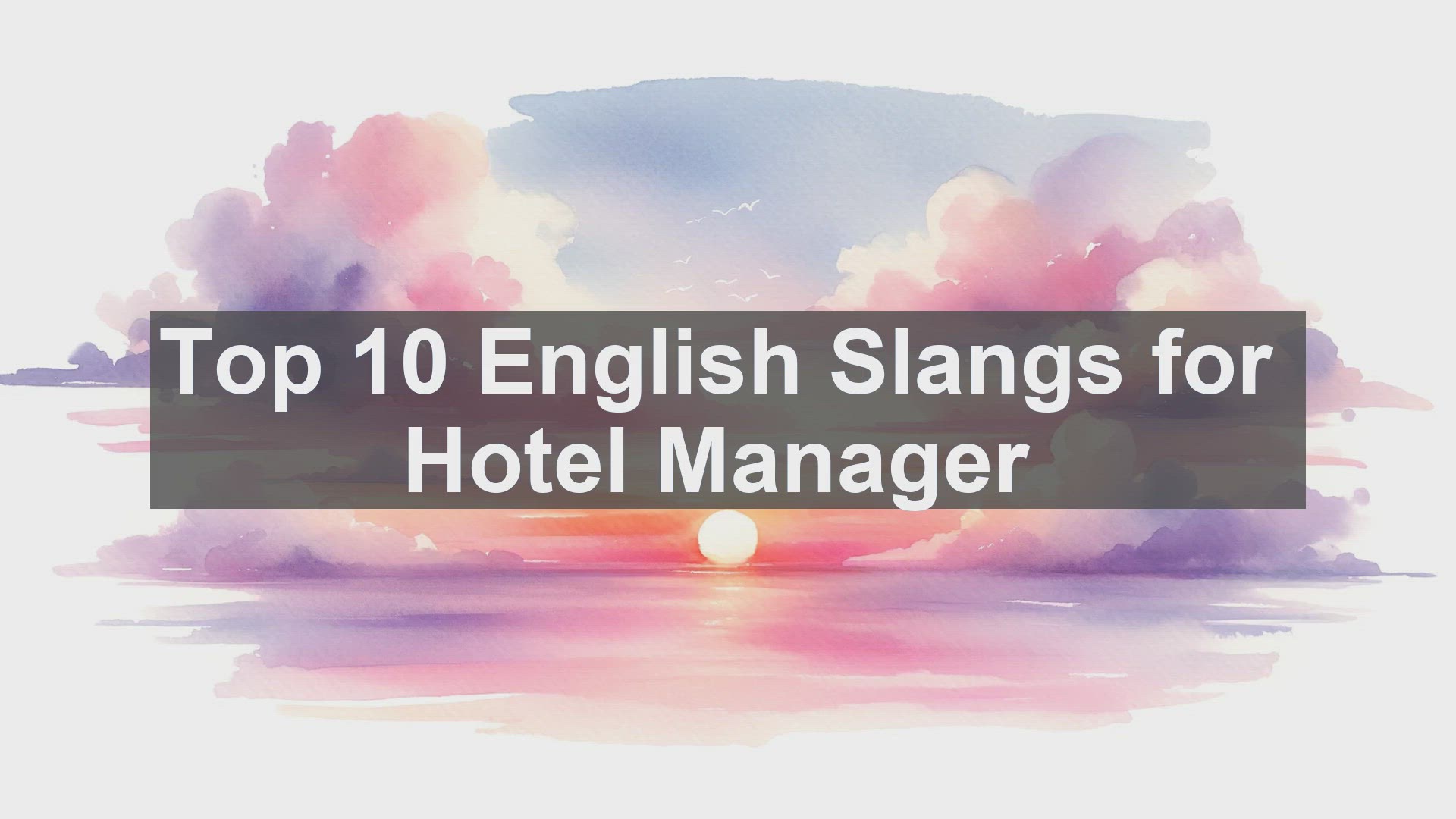 'Video thumbnail for Top 10 English Slangs for Hotel Manager'