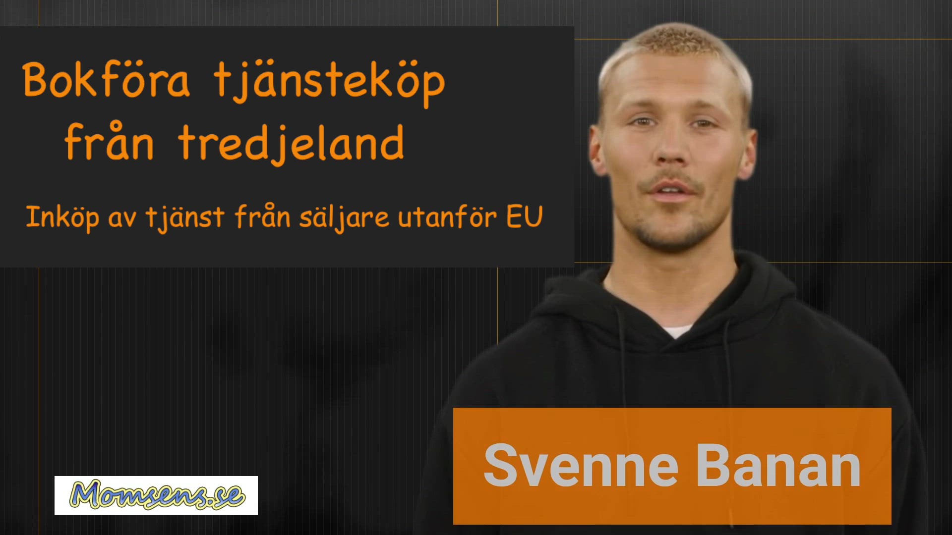 'Video thumbnail for Bokföra inköp av tjänst från säljare utanför EU'