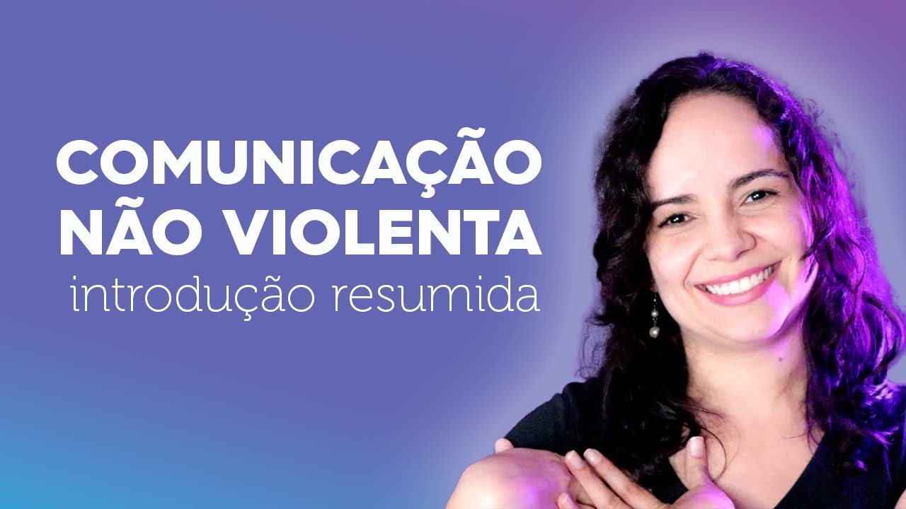 'Video thumbnail for COMUNICAÇÃO NÃO VIOLENTA: o que é? | CNV resumida'