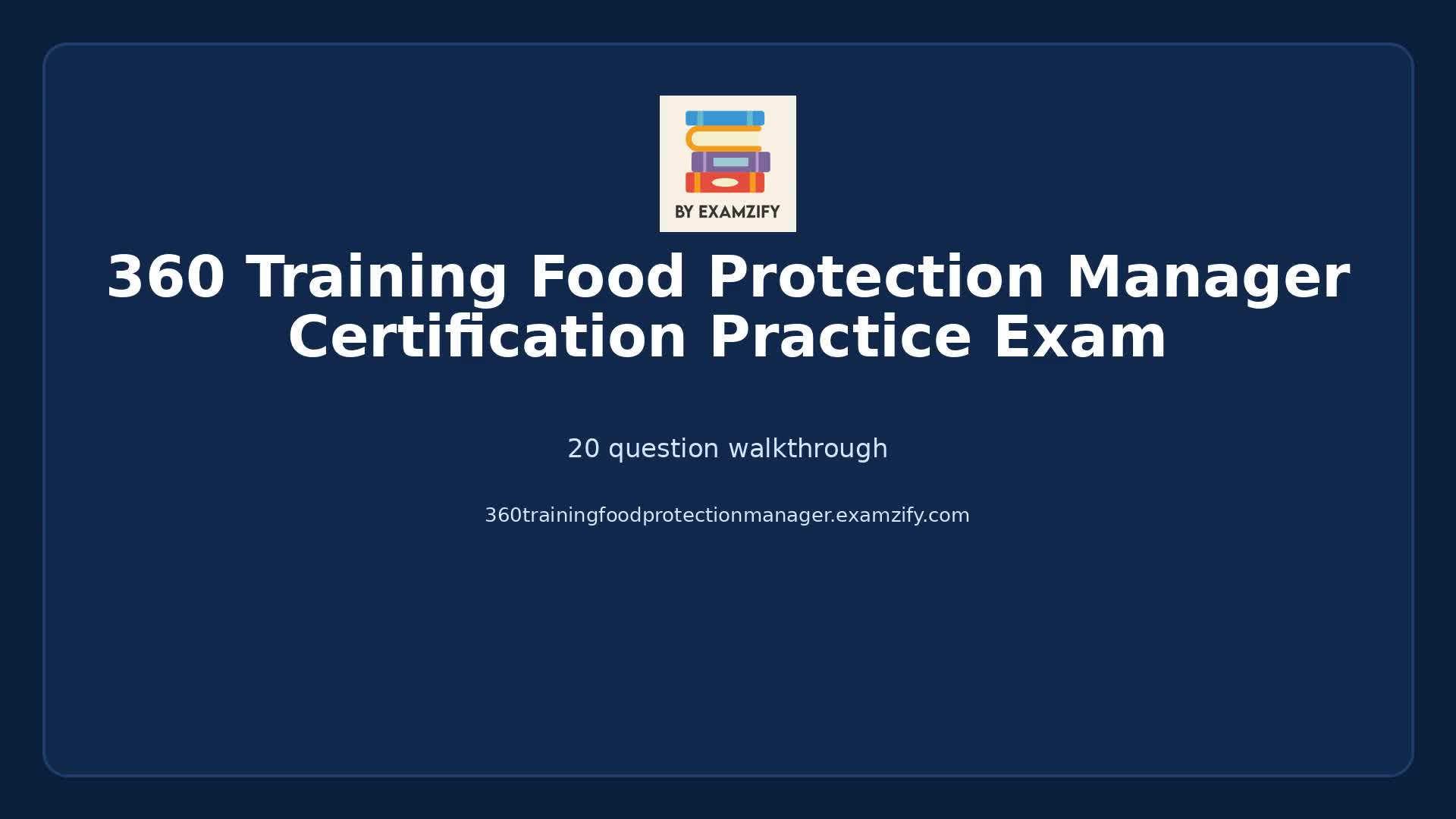 Video thumbnail for 360 Training Food Protection Manager Certification Practice Exam