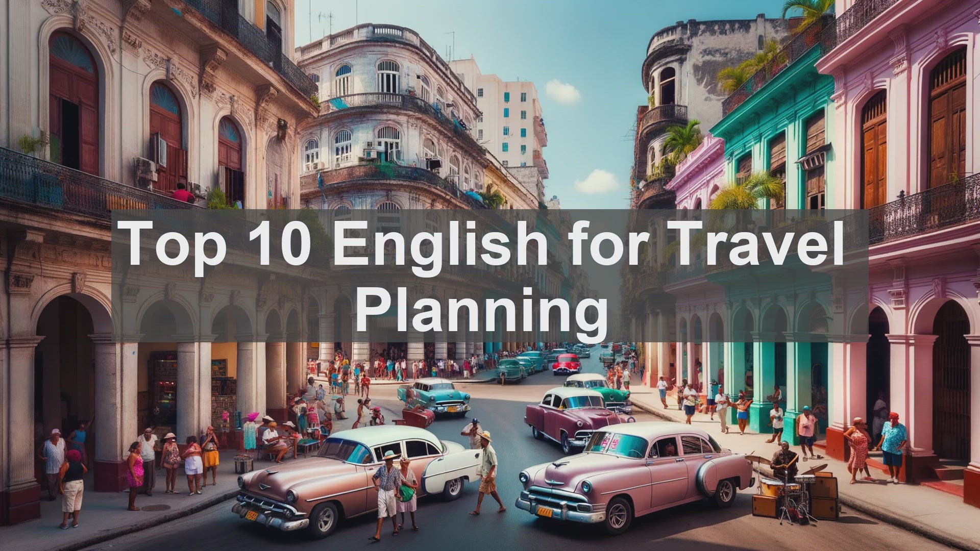 'Video thumbnail for Top 10 English for Travel Planning'