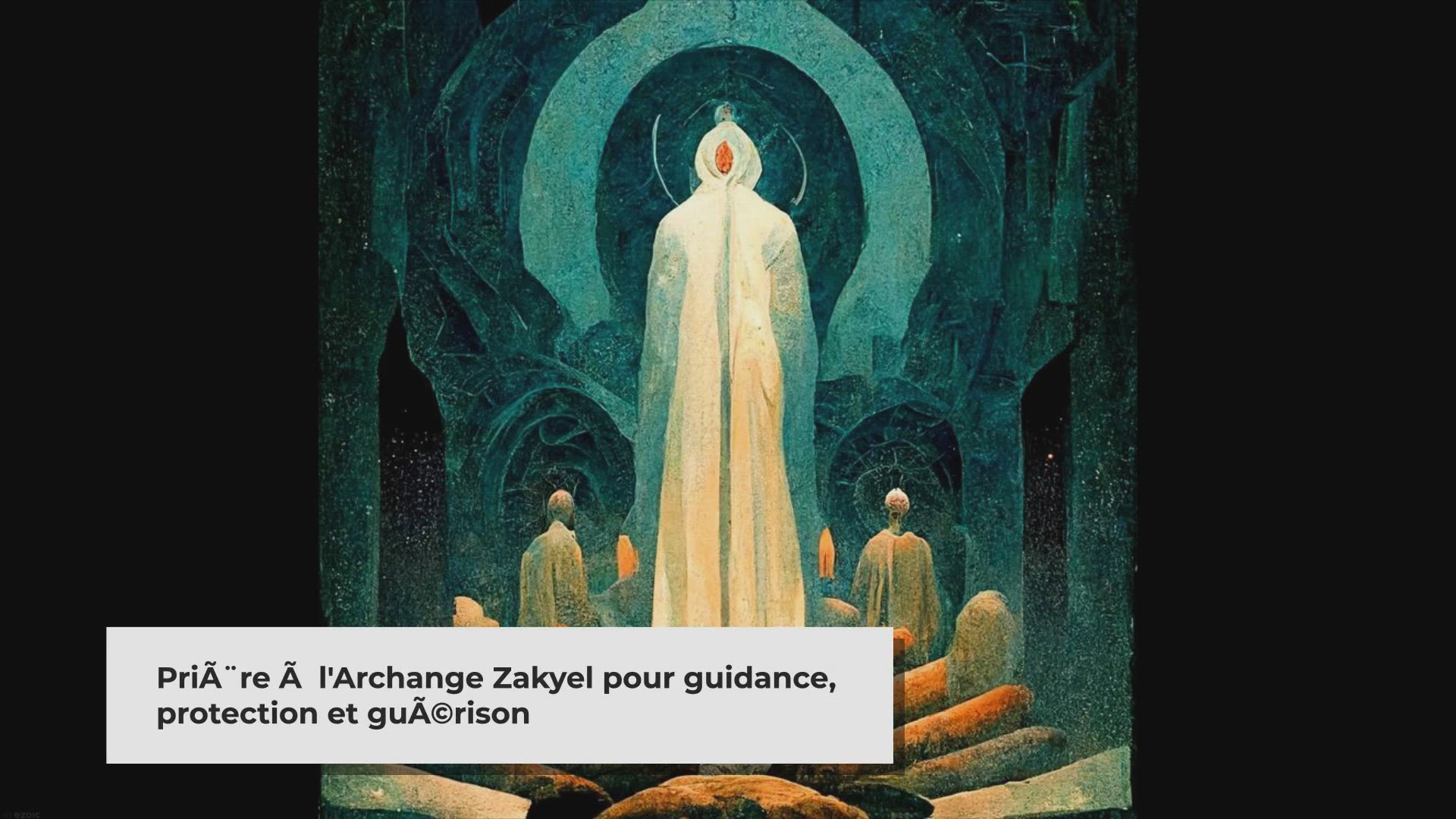 'Video thumbnail for Prière à l’archange Zadkiel'