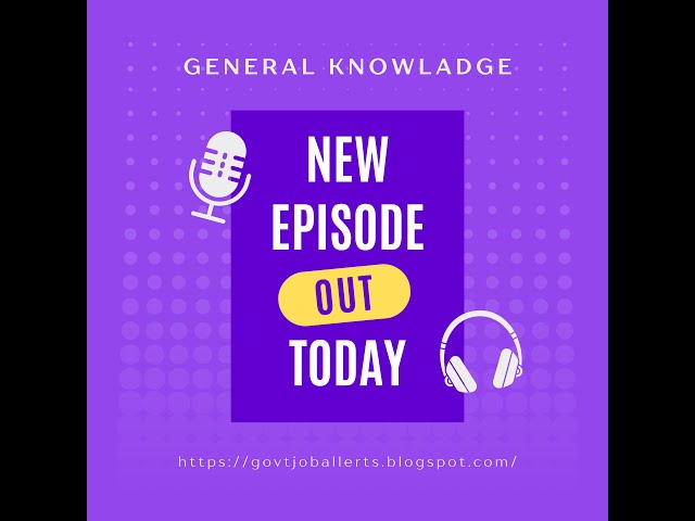 Video thumbnail for Episode 1: Introduction to General Knowledge and Why it's Important