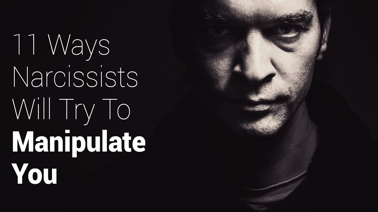 Video thumbnail for 11 Ways Narcissists Will Try To Manipulate You