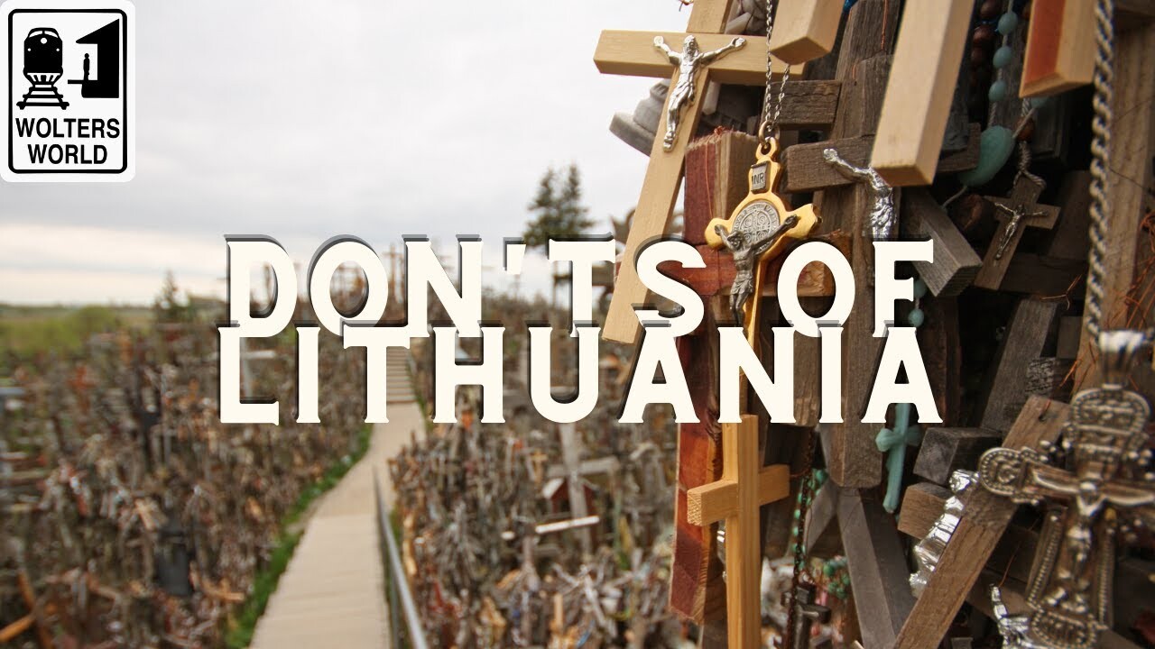 Video thumbnail for Lithuania - The Don'ts of Visiting Lithuania
