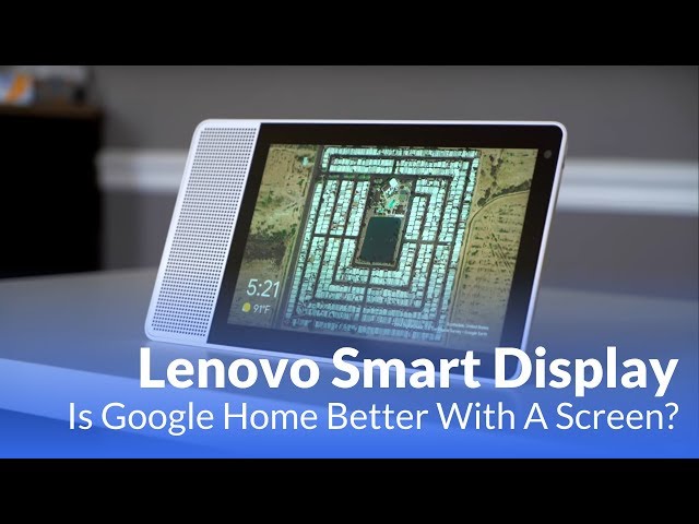 Video thumbnail for Lenovo Smart Display: Google Home Gets A Face