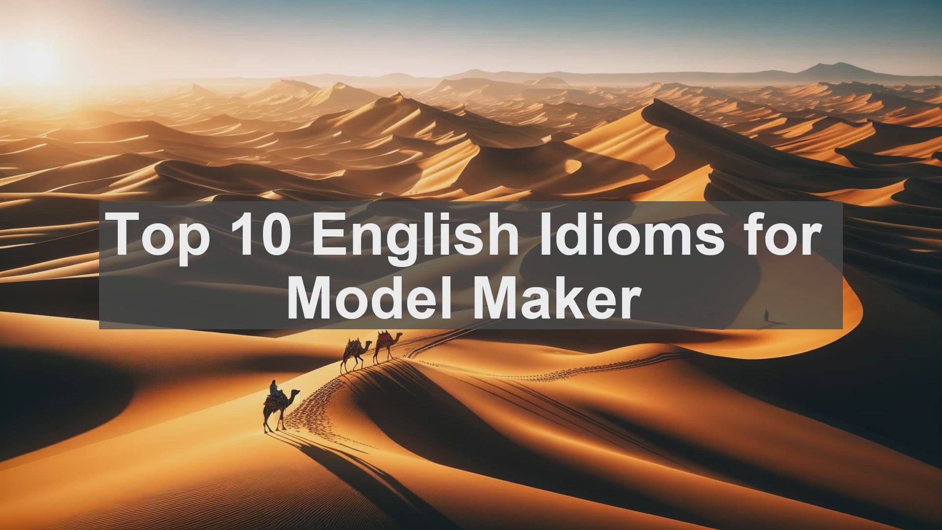 'Video thumbnail for Top 10 English Idioms for Model Maker'