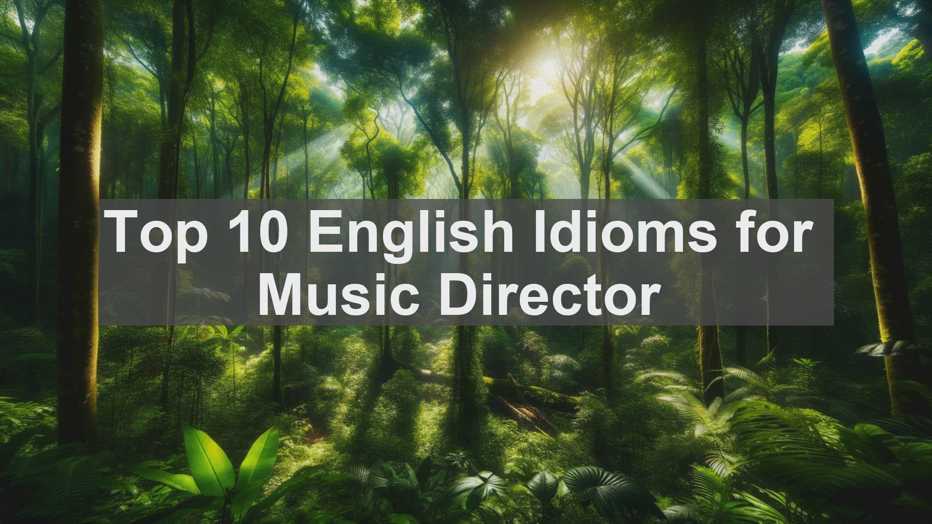 'Video thumbnail for Top 10 English Idioms for Music Director'