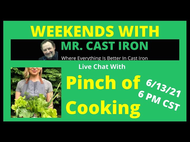 Video thumbnail for Mr. Cast Iron Interviews Pinch Of Cooking on Weekends With Mr. Cast Iron