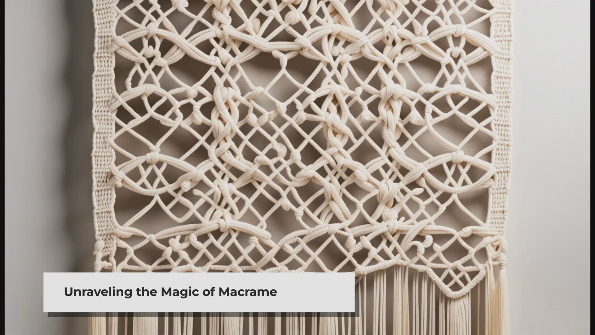 'Video thumbnail for Mastering the Art of Macrame: A Comprehensive Guide'