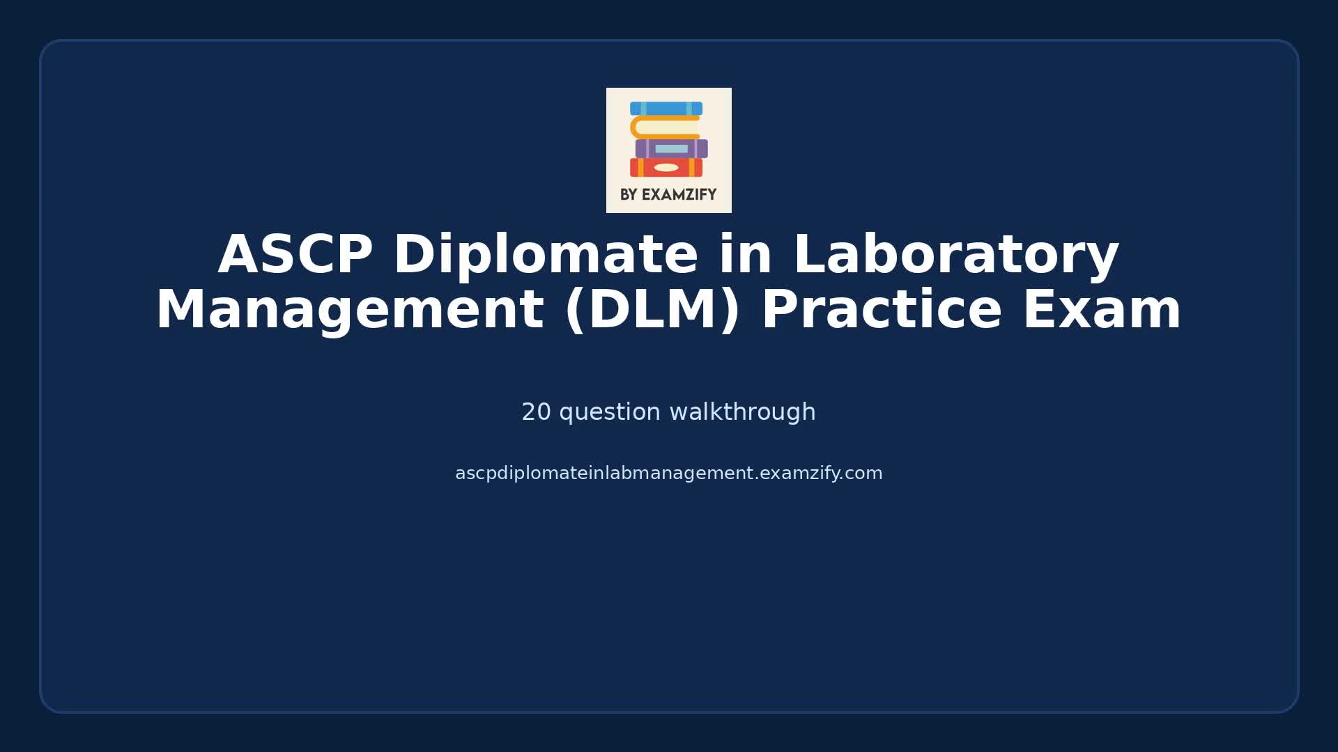 Video thumbnail for ASCP Diplomate in Laboratory Management (DLM) Practice Exam