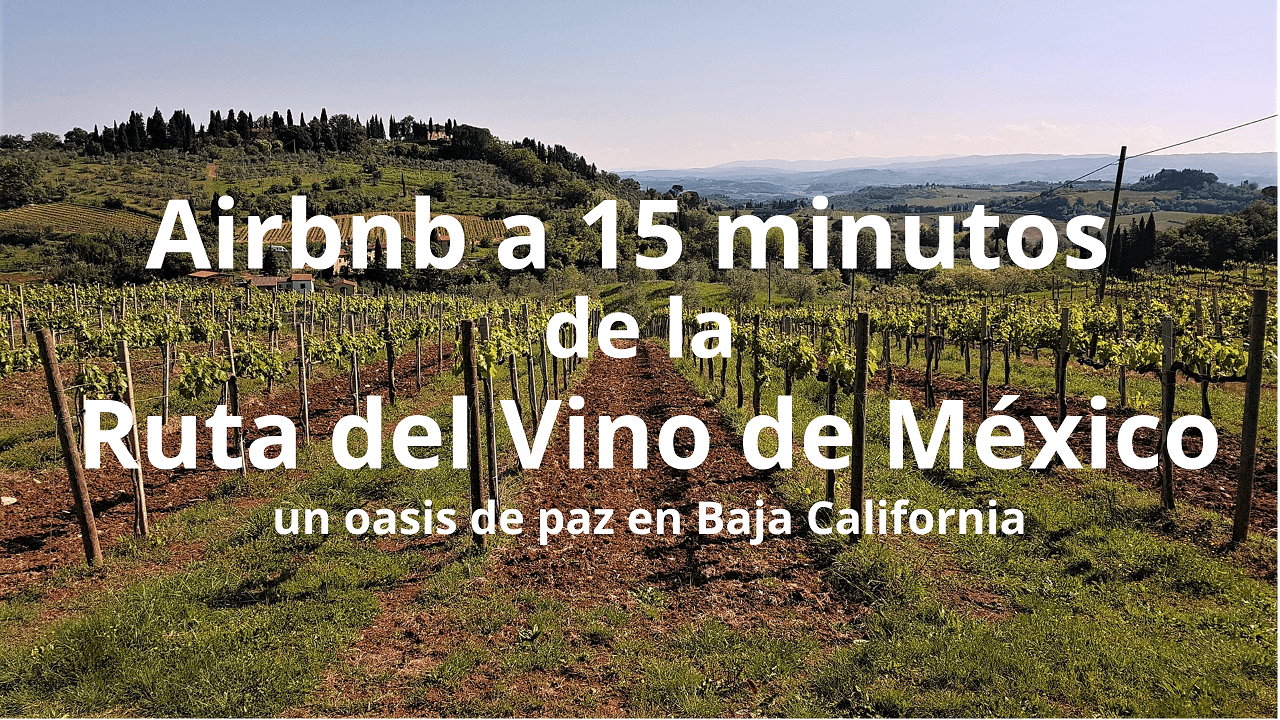 Video thumbnail for Airbnb a 15 minutos de la Ruta del Vino de Ensenada, B.C.