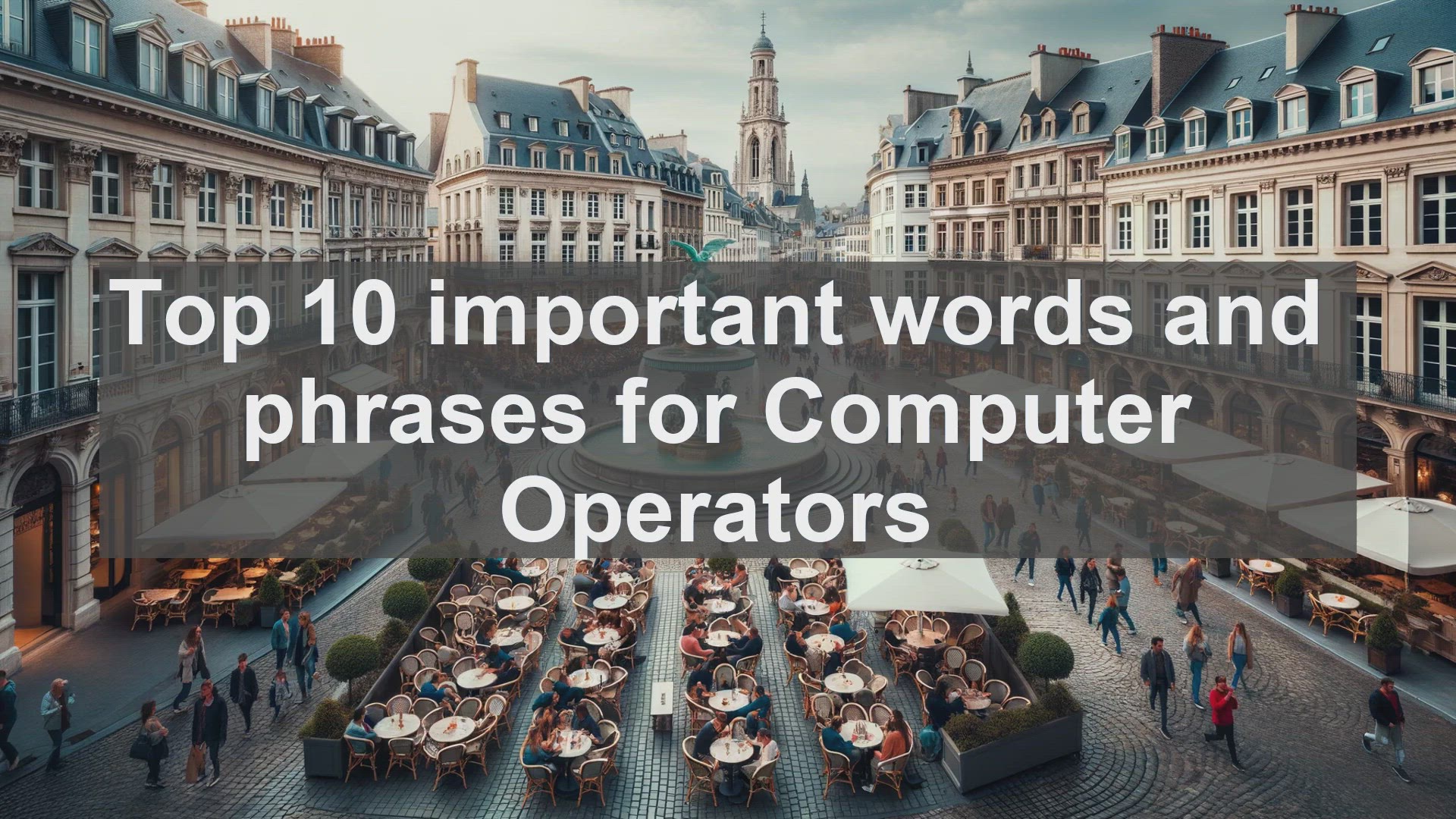 'Video thumbnail for Top 10 important words and phrases for Computer Operators'