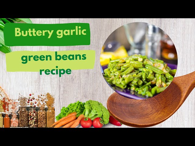 'Video thumbnail for Buttery garlic green beans recipe-video'