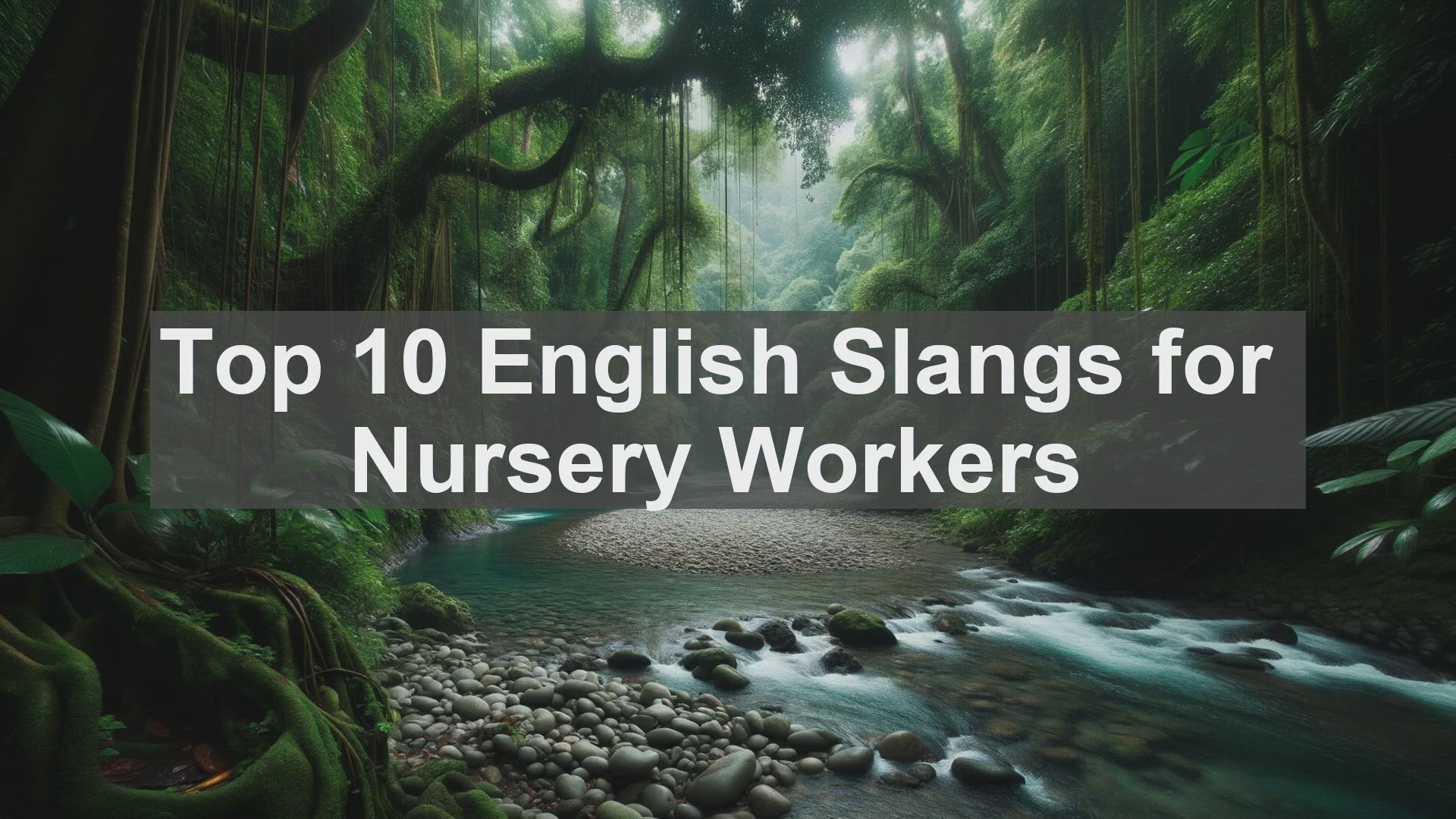 'Video thumbnail for Top 10 English Slangs for Nursery Workers'