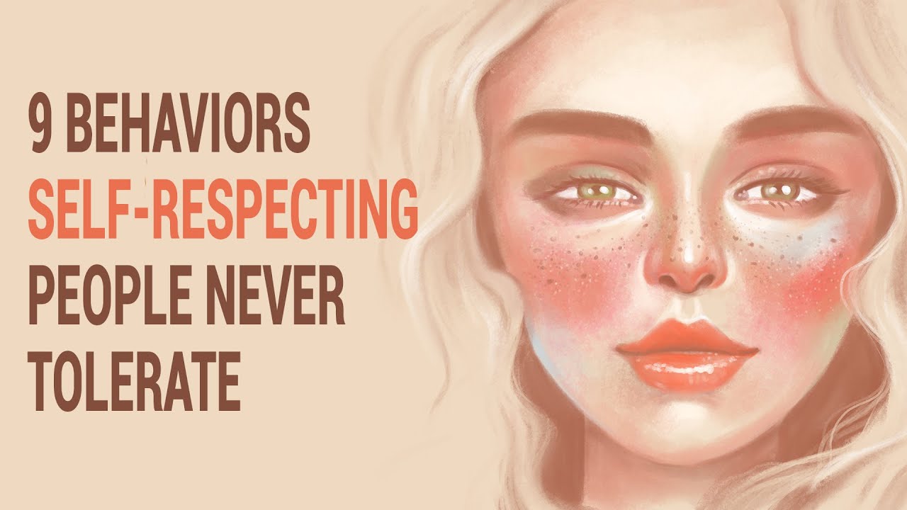 Video thumbnail for 9 Behaviors Self Respecting People Never Tolerate