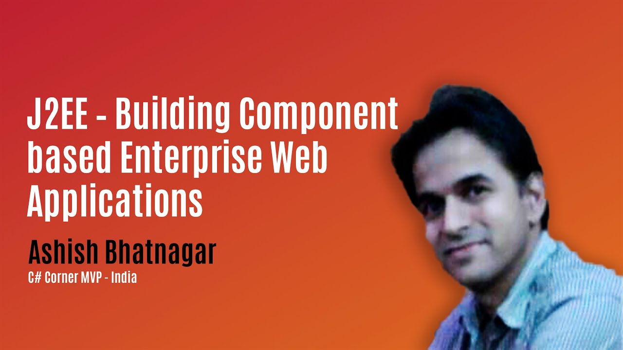 'Video thumbnail for J2EE – Building Component-based Enterprise Web Applications - MVP Show ft. Ashish Bhatnagar'