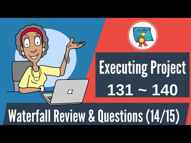 Video thumbnail for 150 Waterfall Questions & Review: 131-140 (Executing Projects)