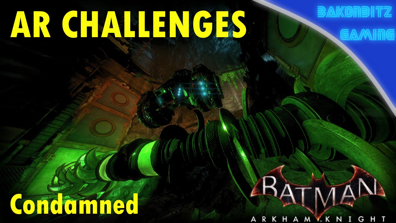 Video thumbnail for [Extra] Batman: Arkham Knight - AR Challenges | Condamned