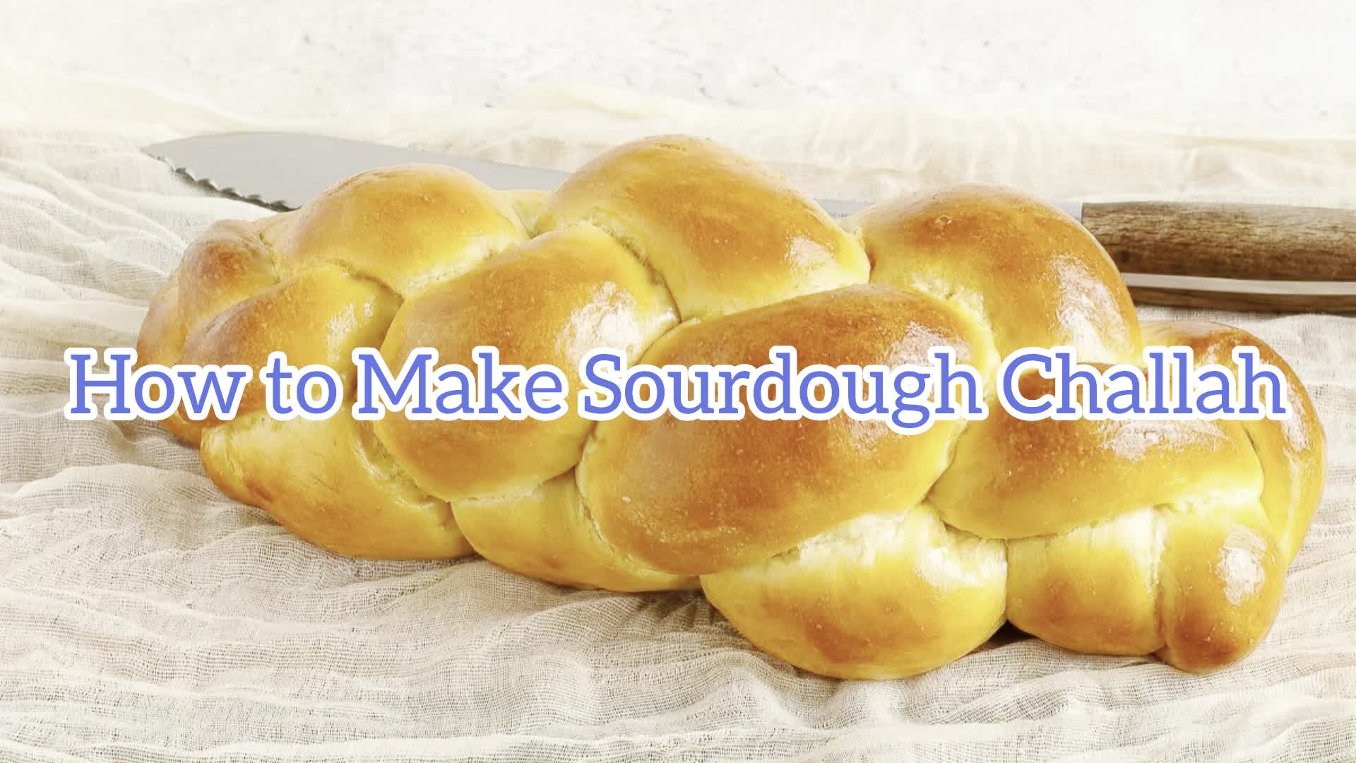 Video thumbnail for How to Make Sourdough Challah