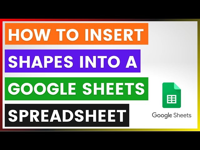 Video thumbnail for How To Insert Shapes Into A Google Sheets Spreadsheet? [in 2025]