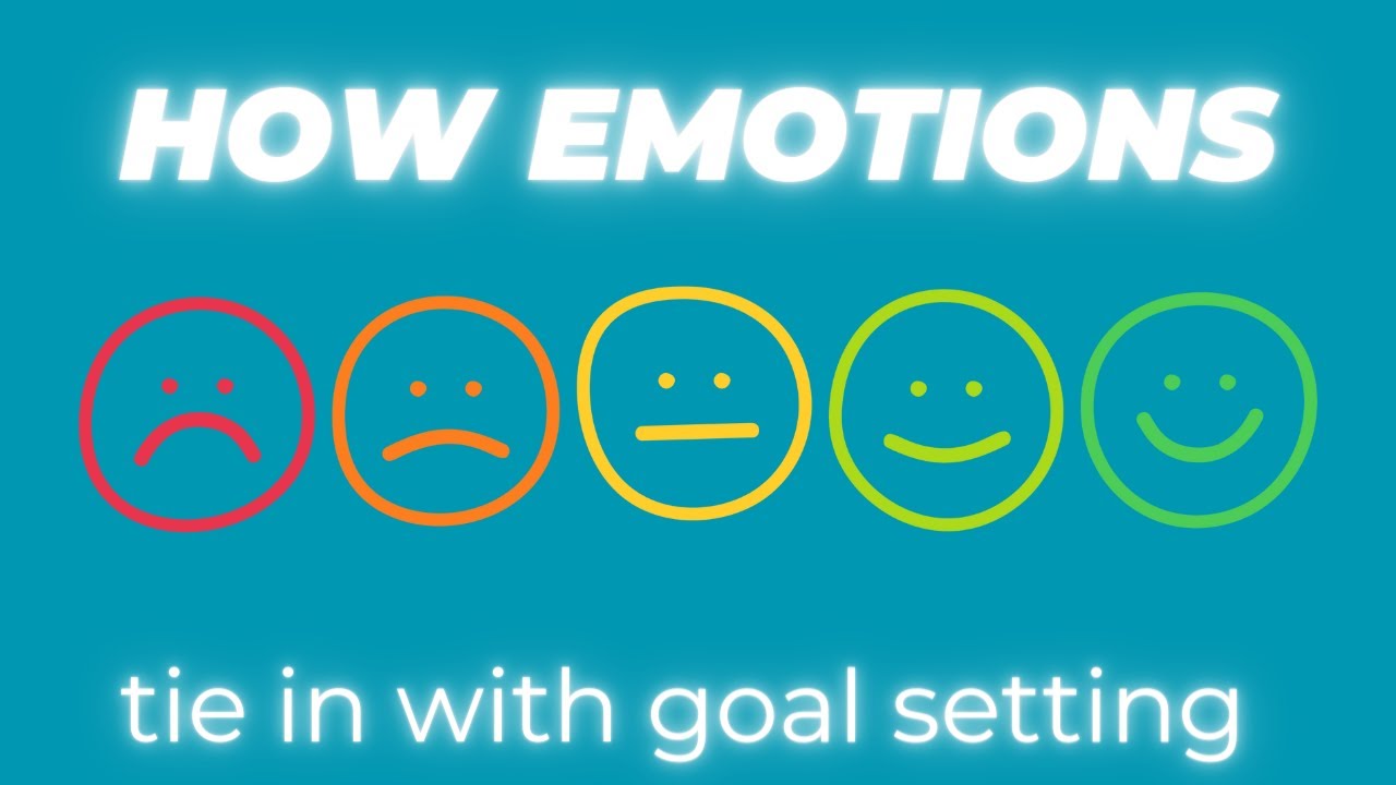 Video thumbnail for How Emotions Tie In With Setting Goals