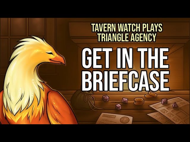 Video thumbnail for Tavern Watch Plays Triangle Agency 3: That's fine, get in the briefcase