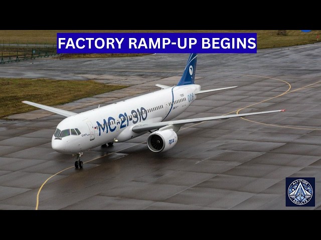 Video thumbnail for Inside Russia’s Push to Produce 36 MC-21 Aircraft Per Year