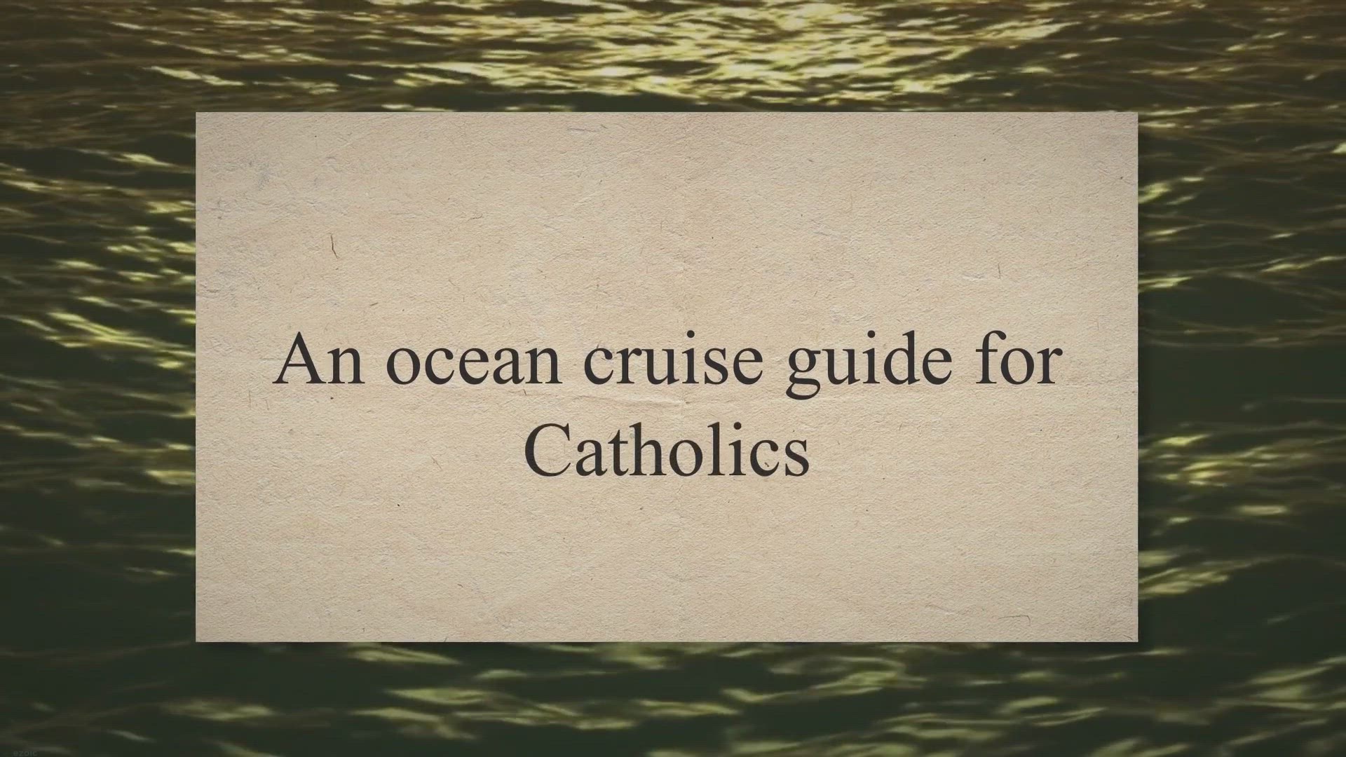 Video thumbnail for Ocean cruise Guide for Catholics