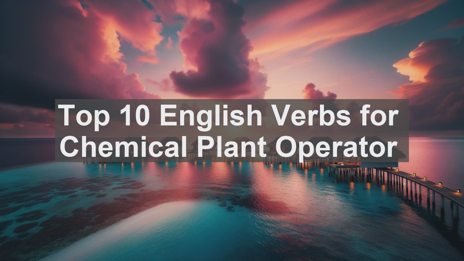'Video thumbnail for Top 10 English Verbs for Chemical Plant Operator'