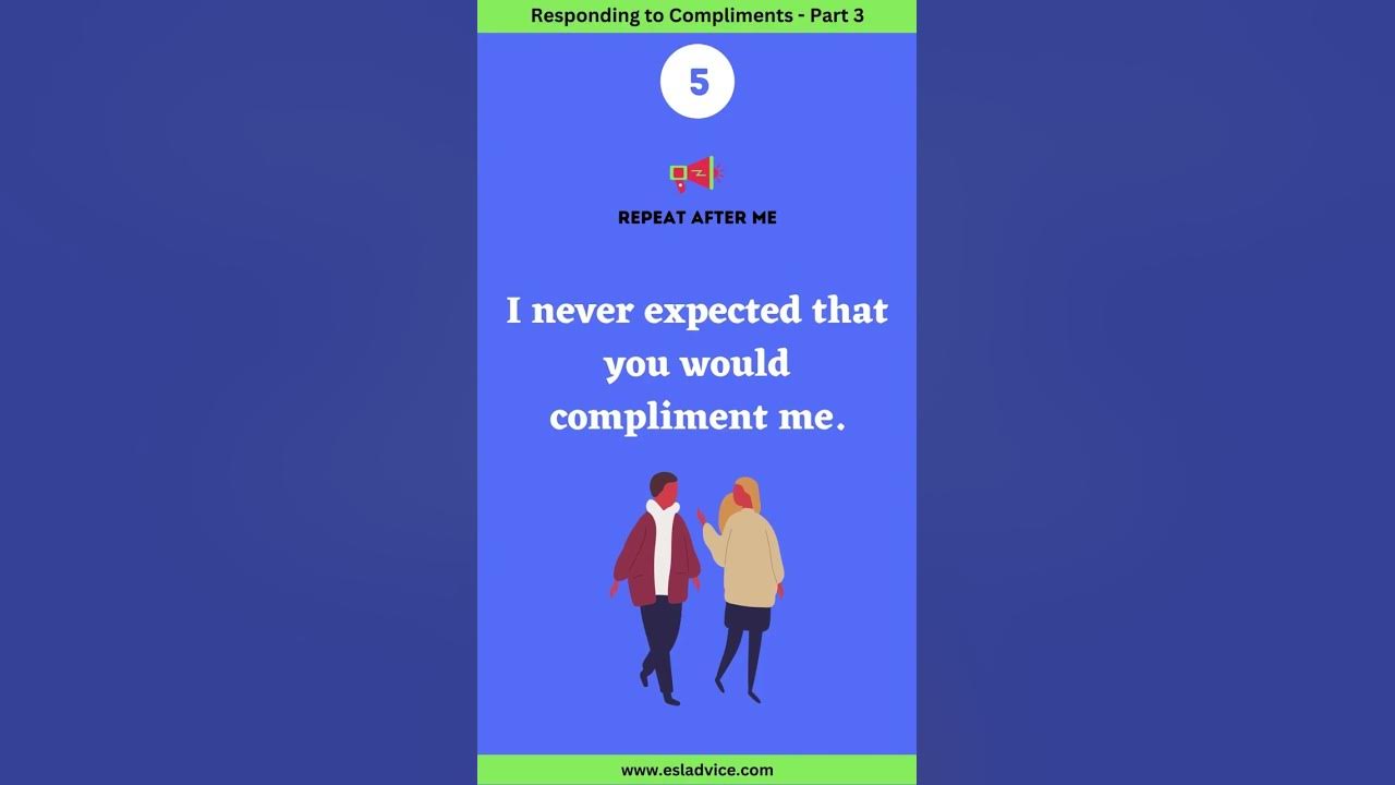 'Video thumbnail for 7 Smart Ways of Responding to Compliments in English - Part 3 ||  Spoken English || ESL Advice'