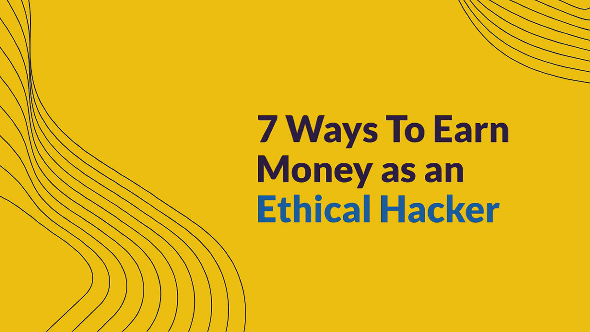 'Video thumbnail for 7 Ways To Earn Money as an Ethical Hacker'