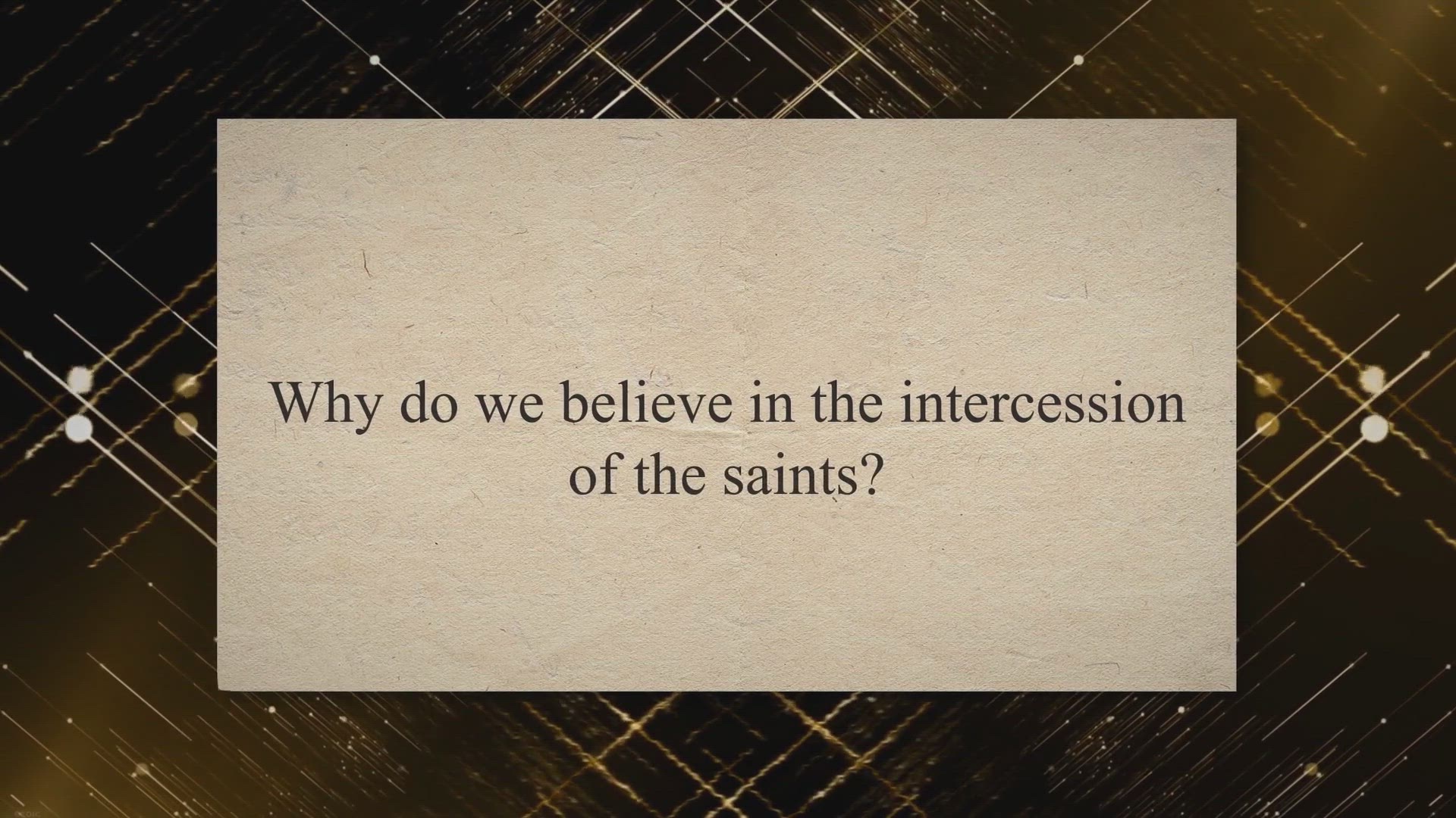 Video thumbnail for Why Do We Believe in the Intercession of the Saints?
